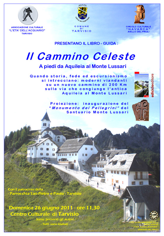 Presentazione del libro-guida "Il Cammino Celeste, a piedi da Aquileia al Monte Lussari"